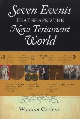 Seven Events That Shaped the New Testament World Image