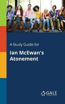 A Study Guide for Ian McEwan's Atonement Image