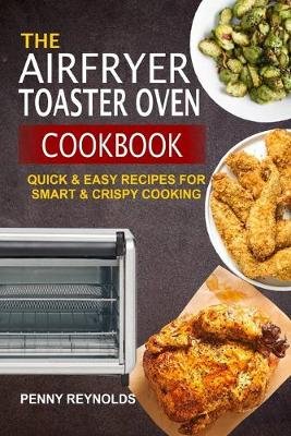 The Airfryer Toaster Oven Cookbook Image