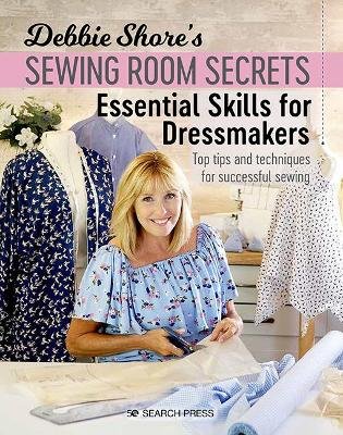Debbie Shore's Sewing Room Secrets: Essential Skills for Dressmakers Image