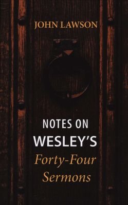 Notes on Wesley's Forty-Four Sermons Image