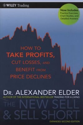 The New Sell and Sell Short 2e - How to Take Profits, Cut Losses, and Benefit from Price Declines Image