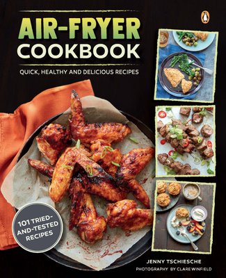 Air-Fryer Cookbook - Quick, Healthy And Delicious Recipes (Paperback)