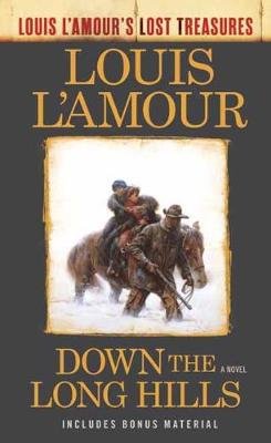 Down the Long Hills (Louis L'Amour's Lost Treasures) Image