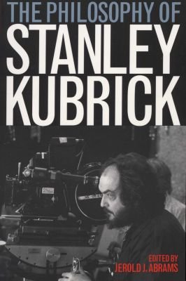 The Philosophy of Stanley Kubrick Image