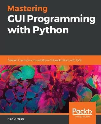 Mastering GUI Programming with Python Image