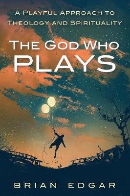 The God Who Plays Image