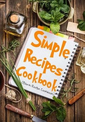 simple recipes cookbook blank recipe journal cookbook paperback recipe journal books