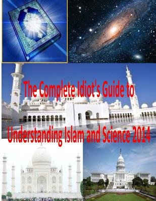 The Complete Idiot's Guide to Understanding Islam and Science 2014 Image