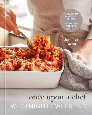 Once Upon a Chef: Weeknight/Weekend Image