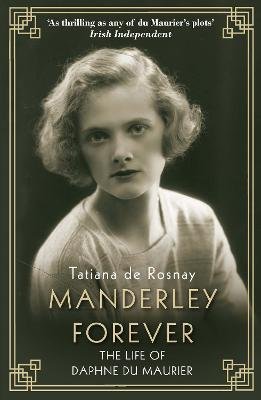 Manderley Forever - The Life of Daphne du Maurier (Paperback, Main) picture