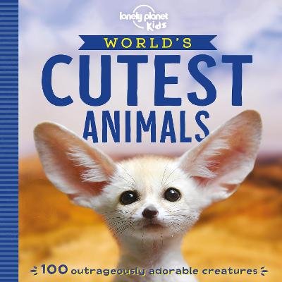 Lonely Planet Kids World's Cutest Animals Image