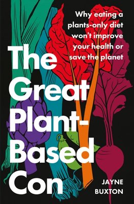 The Great Plant-Based Con Image