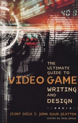 Ultimate Guide to Video Game Writing and Design, T he Image