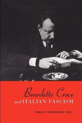 Benedetto Croce and Italian Fascism Image
