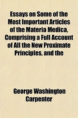 General Essay Topics In English Essays On Some Of The Most Important Articles Of The Materia Medica Comprising A Full Persuasive Essay Samples High School also Compare And Contrast High School And College Essay Essays On Some Of The Most Important Articles Of The Materia Medica Personal Essay Samples For High School
