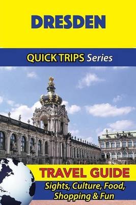 Dresden Travel Guide (Quick Trips Series) Image