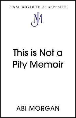 This is Not a Pity Memoir Image