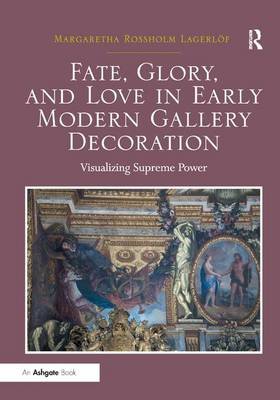 Fate, Glory, and Love in Early Modern Gallery Decoration Image