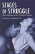 Stages of Struggle - Modern Playwrights and Their Psychological Inspirations (Paperback): John Louis DiGaetani