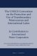 The UNECE Convention on the Protection and Use of Transboundary Watercourses and International Lakes - Its Contribution to...