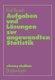 Aufgaben Und Loesungen Zur Angewandten Statistik (German, Paperback, 1983 ed.): Karl Bosch