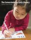 The Cornerstones to Early Literacy - Childhood experiences that promote learning in reading, writing, and oral language...