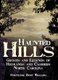 Haunted Hills - Ghosts and Legends of Highlands and Cashiers North Carolina (Paperback): Stephanie Burt Williams