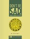 Don't Be Sad (Paperback): Aaidh Ibn Abdullah Al-Qarni