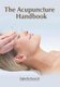 The Acupuncture Handbook (Hardcover): Ophelia Burnett