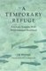 A Temporary Refuge - Fourteen Seasons with Wild Summer Steelhead (Hardcover): Lee Spencer