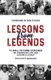 Lessons from Legends - 12 Hall of Fame Coaches on Leadership, Life, and Leaving a Legacy (Paperback): Scott Bedgood
