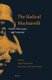 The Radical Machiavelli - Politics, Philosophy, and Language (English, Italian, French, Hardcover): Filippo Lucchese, Fabio...