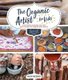 The Organic Artist for Kids - A DIY Guide to Making Your Own Eco-Friendly Art Supplies from Nature (Paperback): Nick Neddo