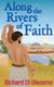 Along the Rivers of Faith - A Family's Journey to Define and Defend Their Faith Through the Generations (Paperback): Jerry...