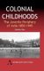 Colonial Childhoods - The Juvenile Periphery of India 1850-1945 (Hardcover, First Edition,): Satadru Sen