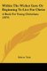 Within The Wicket Gate Or Beginning To Live For Christ - A Book For Young Christians (1874) (Paperback): Robert Tuck