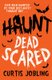 Haunt: Dead Scared (Paperback): Curtis Jobling