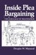 Inside Plea Bargaining - The Language of Negotiation (Hardcover, 1984 ed.): D.W. Maynard