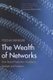 The Wealth of Networks - How Social Production Transforms Markets and Freedom (Paperback): Yochai Benkler