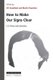 How to Make Our Signs Clear - C. S. Peirce and Semiotics (Paperback): Martin Svantner, Vit Gvozdiak
