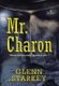 Mr. Charon (Hardcover): Glenn Starkey