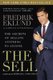 The Sell - The Secrets of Selling Anything to Anyone (Paperback): Fredrik Eklund, Bruce Littlefield