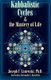 Kabbalistic Cycles & the Mastery of Life (Paperback): Joseph C. Lisiewski