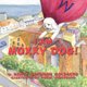 I Am Moxxy Dog! (Paperback): Nancy Solomon Goldberg