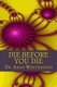 Die Before You Die (Paperback): Anab Whitehouse