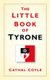 The Little Book of Tyrone (Paperback, New Ed): Cathal Coyle
