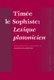 Timee le Sophiste: Lexique platonicien - Texte, traduction et commentaire par Maddalena Bonelli (Hardcover): Maddalena Bonelli