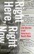 Right Here, Right Now - Life Stories from America's Death Row (Hardcover): Lynden Harris