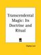 Transcendental Magic - Its Doctrine and Ritual (1910) (Paperback, 1910 ed.): Eliphas Levi